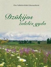 Dzūkijos žolelės gydo