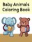 Baby Animals Coloring Book