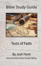 Bible Study Guide -- Tests of Faith