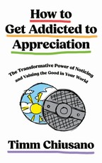 How To Get Addicted to Appreciation