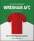 The Little Book of Wrexham Afc