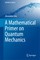 A Mathematical Primer on Quantum Mechanics