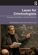 Lacan for Criminologists