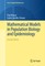 Mathematical Models in Population Biology and Epidemiology