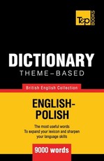 Theme-based dictionary British English-Polish - 9000 words