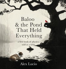 Baloo & the Pond That Held Everything