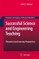 Successful Science and Engineering Teaching