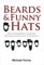 Beards and Funny Hats