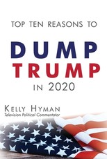 The Top Ten Reasons to Dump Trump in 2020