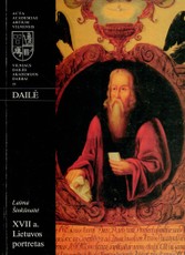 Vilniaus dailės akademijos darbai 19. XVII a. Lietuvos portretas