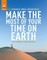 Make the Most of Your Time on Earth