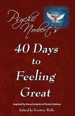 Psychic Norbert's 40 Days To Feeling Great