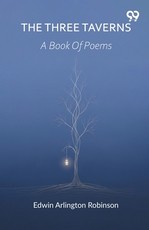 The Three Taverns A Book Of Poems