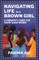 Navigating Life as a Brown Girl