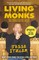 Living with the Monks
