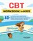 CBT Workbook for Kids