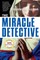The Miracle Detective