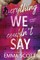 Everything We Couldn't Say