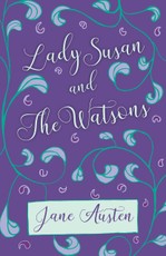 Lady Susan and The Watsons