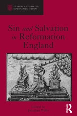 Willis, J: Sin and Salvation in Reformation England