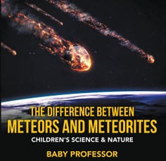 The Difference Between Meteors and Meteorites | Children's Science & Nature