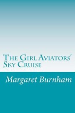 The Girl Aviators' Sky Cruise