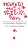 How To Win Friends Diary