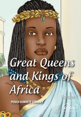 Great Queens and Kings of Africa Vol 1
