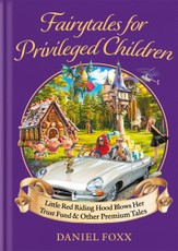 Fairytales for Privileged Children