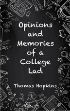 Opinions & Memories of A College Lad