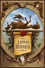 LAPINAS REINEKIS: netikėtas požiūris į gyvenimą įspūdingai iliustruotame Europos klasika tapusiame kūrinyje