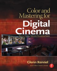 Color and Mastering for Digital Cinema
