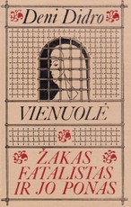 Vienuolė. Žakas fatalistas ir jo ponas