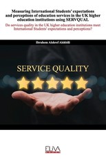 Measuring International Students' expectations and perceptions of education services in the UK higher education institutions using SERVQUAL
