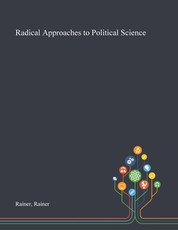 Radical Approaches to Political Science