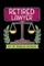 Retired Lawyer Not My Problem Anymore