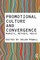 Promotional Culture and Convergence