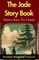 The Jade Story Book; Stories from The Orient