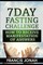 7 Day Fasting Challenge