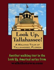 Walking Tour of Tallahassee, Florida