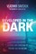 Developed in the Dark