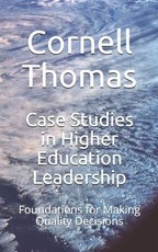 Case Studies in Higher Education Leadership