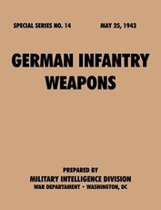 German Infantry Weapons (Special Series, no. 14)