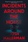 Incidents Around the House