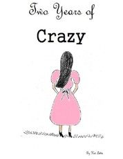 Two Years of Crazy
