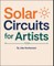 Make: Solar Circuits for Artists