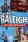Secret Raleigh: A Guide to the Weird, Wonderful, and Obscure