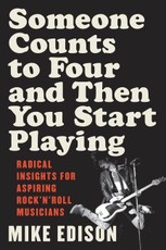 Someone Counts to Four and Then You Start Playing