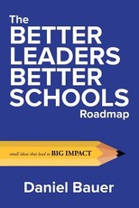 The Better Leaders Better Schools Roadmap