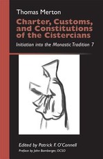 Charter, Customs, and Constitutions of the Cistercians, Volume 41